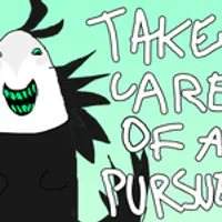 TAKE CARE OF A PURSUER!!